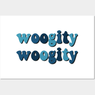 Woogity Woogity Posters and Art